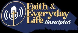 Faith & Everyday Life
